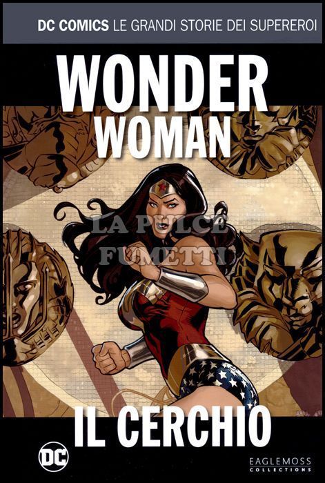 DC COMICS - LE GRANDI STORIE DEI SUPEREROI #    74 - WONDER WOMAN: IL CERCHIO